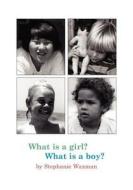 What Is a Girl? What Is a Boy? di Stephanie Waxman edito da Marco Press