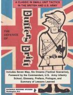 The Defence of Duffer's Drift di Ernest D. Swinton, Sir Ernest D. Swinton edito da Dale Street Book Company