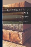 Economics and Peace; a Primer and a Program; edito da LIGHTNING SOURCE INC