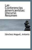 Las Conferencias Americanistas di Sanchez Moguel Antonio edito da Bibliolife