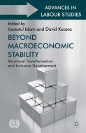 Beyond Macroeconomic Stability di Iyanatul Islam edito da Palgrave Macmillan