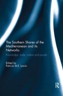 The Southern Shores of the Mediterranean and its Networks edito da Taylor & Francis Ltd