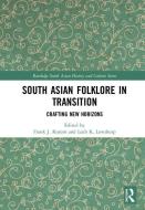 South Asian Folklore in Transition edito da Taylor & Francis Ltd