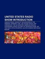 United States radio show Introduction di Source Wikipedia edito da Books LLC, Reference Series