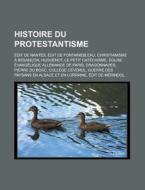 Histoire Du Protestantisme: Dit De Nant di Livres Groupe edito da Books LLC, Wiki Series