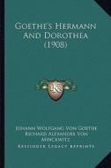 Goethe's Hermann and Dorothea (1908) di Johann Wolfgang Von Goethe edito da Kessinger Publishing