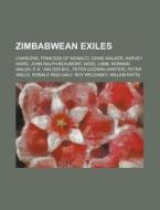 Zimbabwean Exiles di Source Wikipedia edito da Booksllc.net