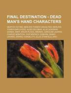 Final Destination - Dead Man's Hand Char di Source Wikia edito da Books LLC, Wiki Series
