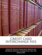 Credit Card Interchange Fees edito da Bibliogov