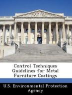 Control Techniques Guidelines For Metal Furniture Coatings edito da Bibliogov