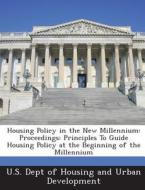Housing Policy In The New Millennium edito da Bibliogov