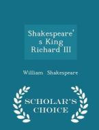 Shakespeare's King Richard Iii - Scholar's Choice Edition di William Shakespeare edito da Scholar's Choice