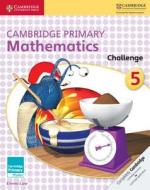 Cambridge Primary Mathematics Challenge 5 di Emma Low edito da Cambridge University Press
