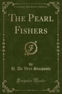 The Pearl Fishers (classic Reprint) di H De Vere Stacpoole edito da Forgotten Books