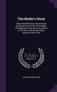 The Butler's Story di Arthur Cheney Train edito da Palala Press