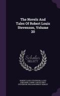 The Novels And Tales Of Robert Louis Stevenson, Volume 20 di Robert Louis Stevenson, Professor Lloyd Osbourne edito da Palala Press