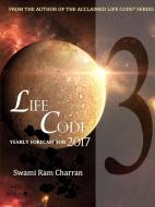 LIFECODE #3 YEARLY FORECAST FOR 2017 VISHNU di Swami Ram Charran edito da Lulu.com