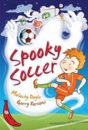 Spooky Soccer di Garry Parsons edito da Egmont Uk Ltd