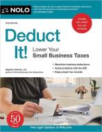 Deduct It!: Lower Your Small Business Taxes di Stephen Fishman edito da NOLO PR