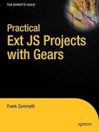Practical Ext JS Projects with Gears di Frank Zammetti edito da Apress