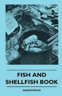 Fish And Shellfish Book di anon. edito da Read Books