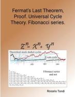 Fermat's Last Theorem, Proof. Universal Cycle Theory. Fibonacci series. di Rosario Tondi edito da Lulu.com