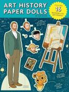 Art History Paper Dolls di Kyle Hilton edito da CHRONICLE BOOKS