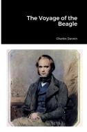 The Voyage of the Beagle di Charles Darwin edito da Lulu.com