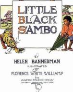 Little Black Sambo di Helen Bannerman edito da Createspace