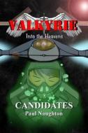 Valkyrie: Candidates di Paul Naughton edito da Createspace