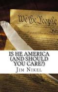Is He America (and Should You Care?): A Biography of Stephen Colbert di Jim Nikel edito da Createspace