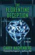 The Florentine Deception di Carey Nachenberg edito da OPEN ROAD DISTRIBUTION