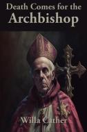 Death Comes for the Archbishop di Willa Cather edito da Spire Books
