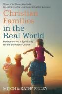 Christian Families in the Real World di Mitch Finley, Kathleen Finley edito da Wipf and Stock