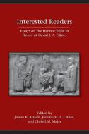 Interested Readers di James Aitken, Jeremy Clines, Cristl Maier edito da Society of Biblical Literature