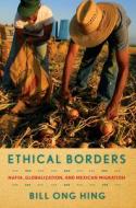 Ethical Borders di Bill Ong Hing edito da Temple University Press,U.S.