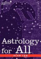 Astrology for All di Alan Leo edito da Cosimo Classics