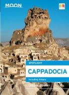 Moon Spotlight Cappadocia di Leeann Murphy edito da Avalon Travel Publishing