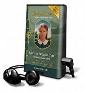 Dear America: Like the Willow Tree [With Earbuds] di Lois Lowry edito da Findaway World
