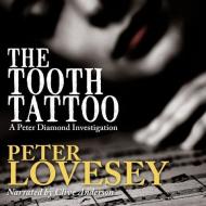 The Tooth Tattoo di Peter Lovesey edito da Audiogo