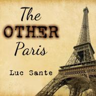 Other Paris di Luc Sante edito da HighBridge Audio