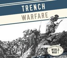 Trench Warfare di Sue Bradford Edwards edito da ESSENTIAL LIB
