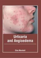 Urticaria and Angioedema edito da FOSTER ACADEMICS