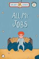 All My Jobs di Laura Day edito da Waldorf Publishing