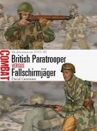 British Paratrooper vs Fallschirmjager di David Greentree edito da Bloomsbury Publishing PLC