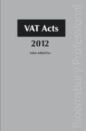 Vat Acts 2012 di Pat Kennedy edito da Bloomsbury Publishing Plc