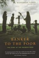 Banker to the Poor di Mohammad Yunus, Alan Jolis edito da Aurum Press
