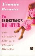 The Undertaker\'s Daughter di Yvonne Brewster edito da Blackamber Books