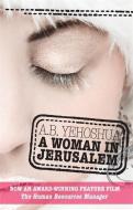 A Woman in Jerusalem di A. B. Yehoshua edito da Peter Halban Publishers Ltd