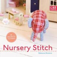 Nursery Stitch di Rebecca Shreeve edito da Pavilion Books